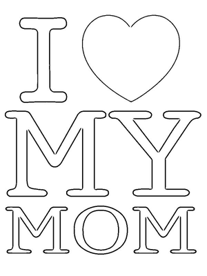 I Love My Mom Kleurplaat — gratis kleurplaat printen